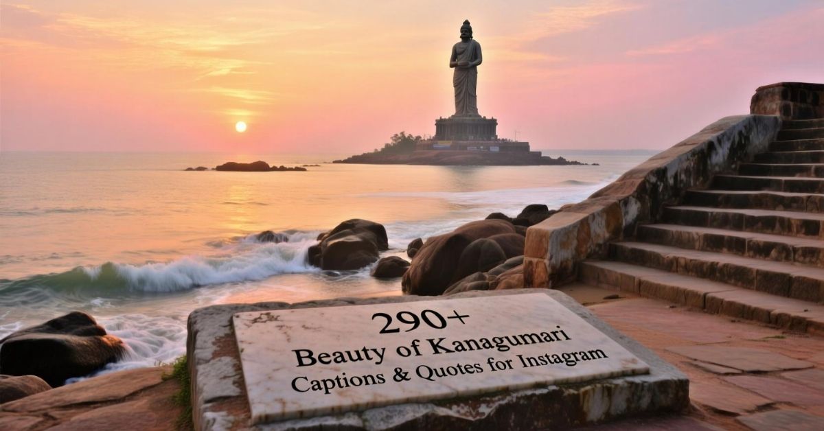 290+ Beauty of Kanyakumari Captions & Quotes for Instagram