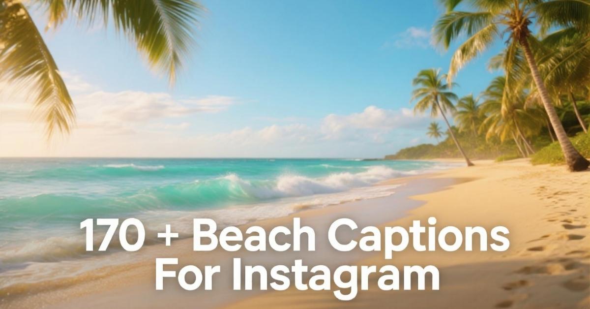 170 + Beach Captions For Instagram