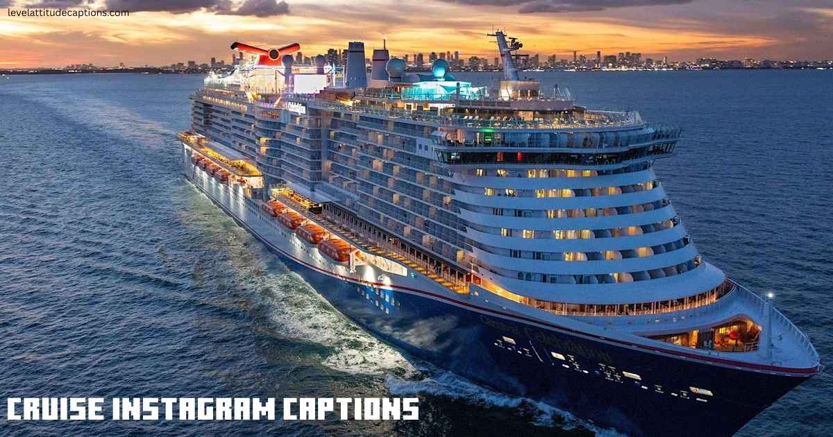 355+ Cruise Instagram Captions for Ocean-Worthy Posts